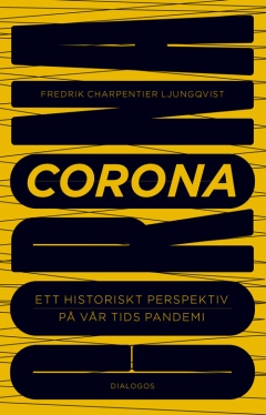 Bokomslag Corona Ett historiskt perspektiv på vår tids pandemi